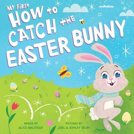 'My First How to Catch the Easter Bunny' Board Book | By Alice Walstead